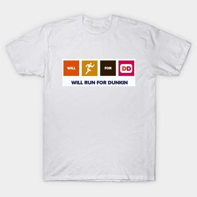 Will run for dunkin T-Shirt by Sci-Emily